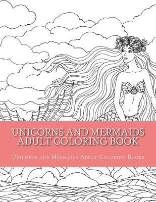 Unicorns and Mermaids Adult Coloring Book: Easy Large Print Beginner Designs of Unicorns and Mermaids Coloring Book for Adults 1