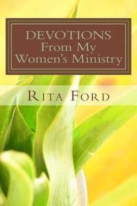 bokomslag DEVOTIONS From My Women's Ministry: Volume 1