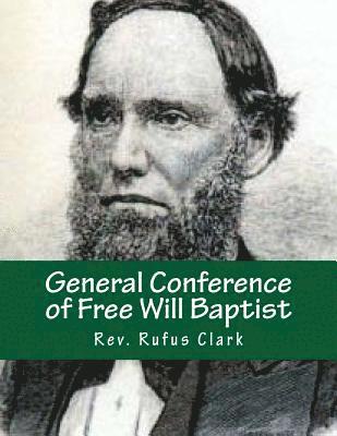 General Conference of Free Will Baptist: Tenth Meeting - Conneaut, Ohio 1839 1