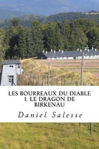 bokomslag Les bourreaux du Diable: 1- Le Dragon de Birkenau