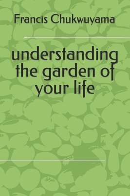 bokomslag understanding the garden of your life