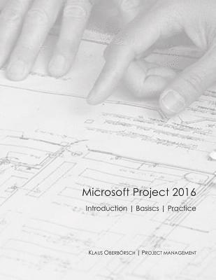 bokomslag Microsoft Project 2016 English: After the Successful Publication of My Book about the Basics of MS Project 2016 in Germany (Ranked Among the Top 50 of