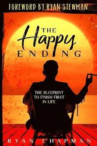 bokomslag The Happy Ending: The Blueprint to Finish First in Life