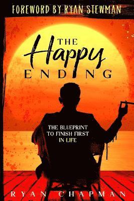 Ryan Chapman - The Happy Ending: The Blueprint to Finish First in Life, Häftad. Tillgänglighet: Lägg i varukorg