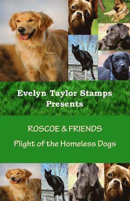 bokomslag Roscoe & Friends: Plight of the Homeless Dogs