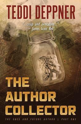 The Author Collector: What would you do if the Author Collector took you? 1