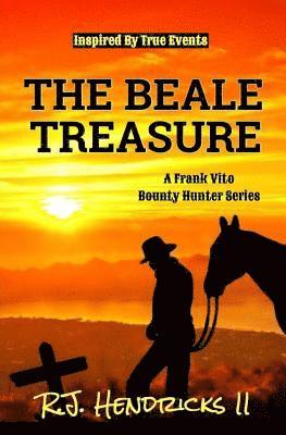 The Beale Treasure: A Frank Vito Bounty Hunter Series 1