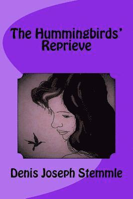 The Hummingbirds' Reprieve 1