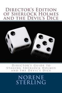 bokomslag Director's Edition of Sherlock Holmes and the Devil's Dice: Director's Guide to Staging Sherlock Holmes and the Devil's Dice