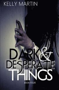 bokomslag Dark and Desperate Things