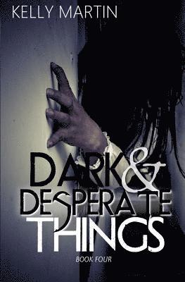 Dark and Desperate Things