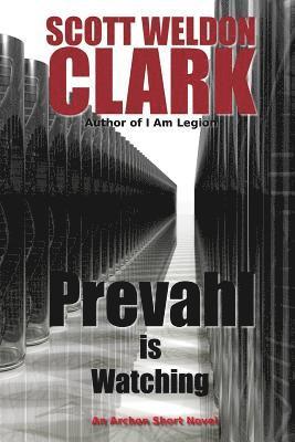 Scott Weldon Clark - Prevahl is Watching, Häftad