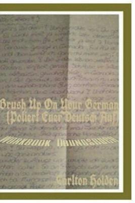 Carlton Holden - Brush Up on Your German (Poliert Euer Deutsch Auf): Workbook (Uebungsbuch), Häftad