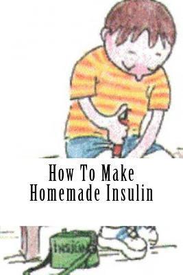 How To Make Homemade Insulin 1