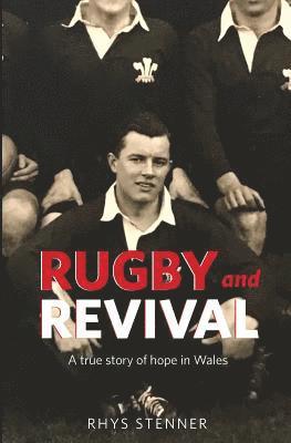 Laura Treneer, Sophie Duffy - Rugby and Revival: A True Story of Hope in Wales, Häftad