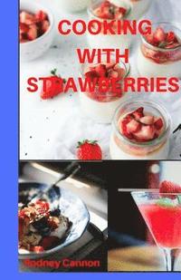 bokomslag Cooking With Strawberries