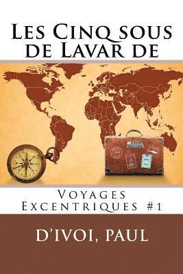 Les Cinq sous de Lavar de: Voyages Excentriques #1 1