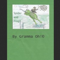 bokomslag The Spider and the Frog