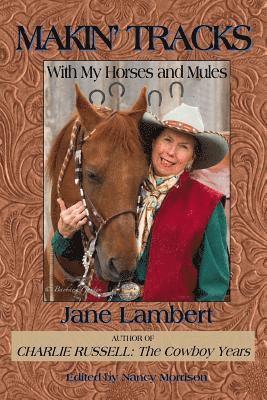 Makin' Tracks: With my Horses and Mules 1