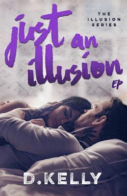 Just an Illusion - EP: Ep 1