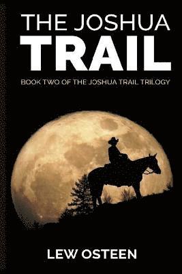 bokomslag The Joshua Trail: The Second Book in The Joshua Trail Trilogy