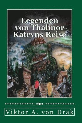 Legenden von Thalinor: Katryns Reise 1