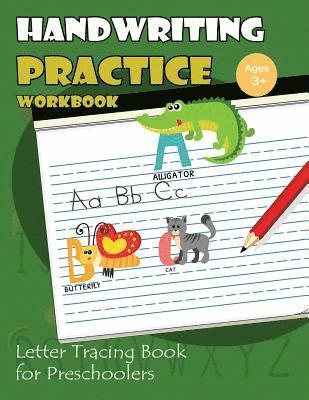 Handwriting Practice Workbook: Letter Tracing Book for Preschoolers 1
