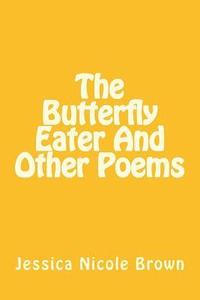 bokomslag The Butterfly Eater And Other Poems