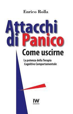 bokomslag Attacchi di Panico. Come uscirne: La potenza della Terapia Cognitivo Comportamentale