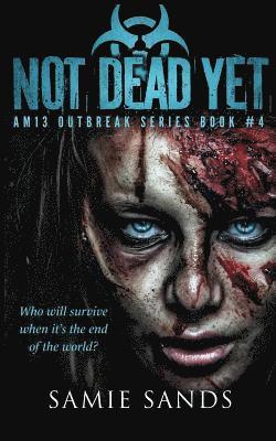 Samie Sands - Not Dead Yet, Häftad