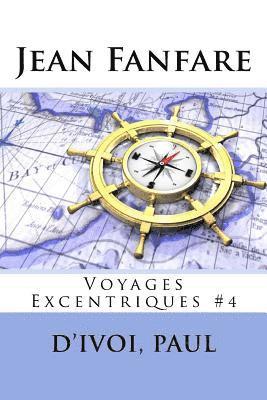 Jean Fanfare: Voyages Excentriques #4 1