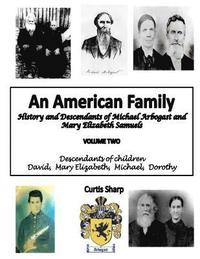 bokomslag An American Family Michael Arbogast Vol. Two