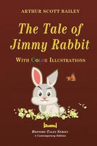bokomslag The Tale of Jimmy Rabbit - With Color Illustrations