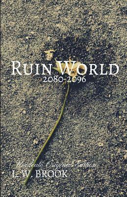 L. W. Brook - Ruin World: Unideate Original Edition, Häftad