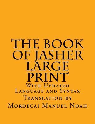 Mordecai Manuel Noah, C. Alan Martin - The Book of Jasher Large Print: With Updated Language and Syntax, Häftad