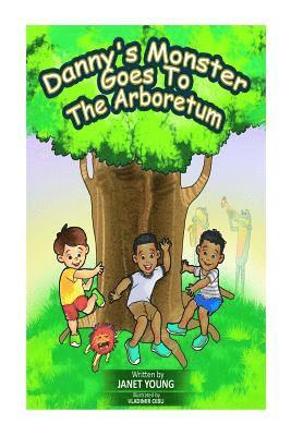 Danny's Monster Goes To The Arboretum 1