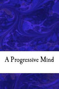 bokomslag A Progressive Mind