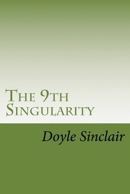 The 9th Singularity 1