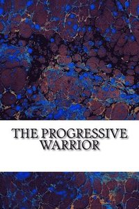 bokomslag The Progressive Warrior
