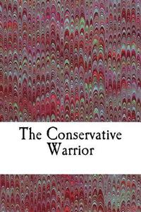 bokomslag The Conservative Warrior