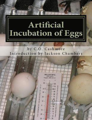Artificial Incubation of Eggs: 'Thrashed Out' Theoretically, Practically and Historically 1