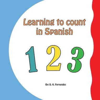 bokomslag Learning to Count in Spanish: Counting in Spanish