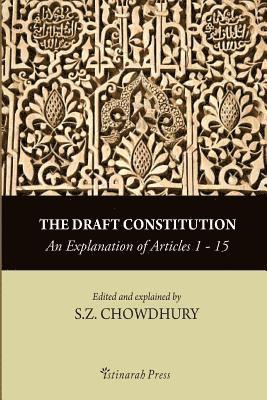 The Draft Constitution - An explanation of Articles 1-15 1