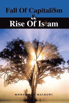 Mohammad Malkawi - Fall of Capitalism & Rise of Islam, Häftad