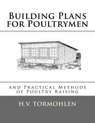 bokomslag Building Plans for Poultrymen: and Practical Methods of Poultry Raising