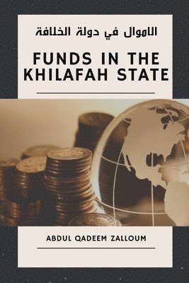 bokomslag Funds in the Khilafah State - ??????? ?? ???? ???&#160