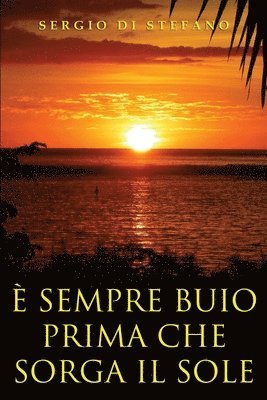 bokomslag È sempre buio prima che sorga il sole