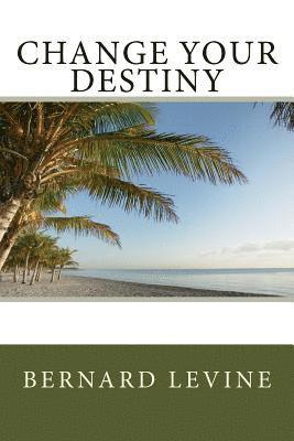 Change Your Destiny