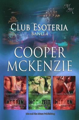 Club Esoteria Band 4: Ihre Sub, Ihre Herrin / Hochzeit Im Club Esoteria / Zwei Herren Dienen, Häftad. Tillgänglighet: Lägg i varukorg