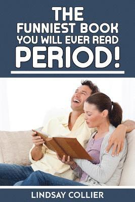 The Funniest Book You Will Ever Read. Period! 1